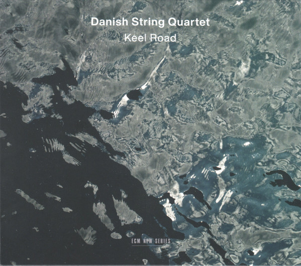 The Danish String Quartet — Keel Road
