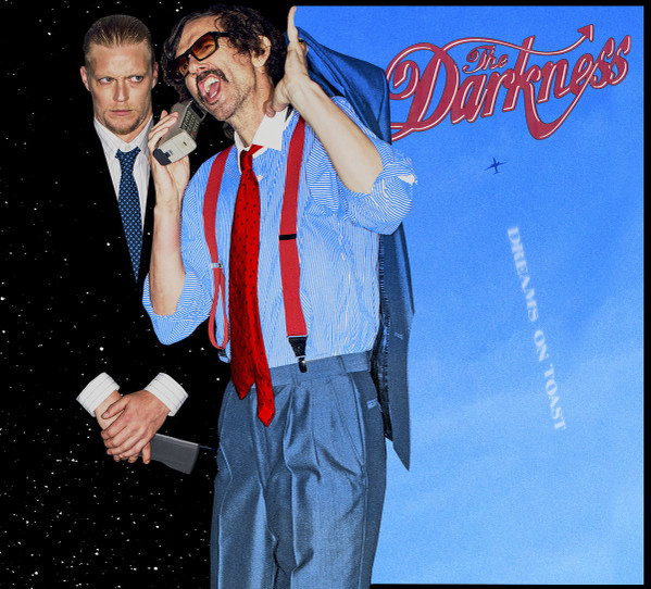 The Darkness — Dreams On Toast