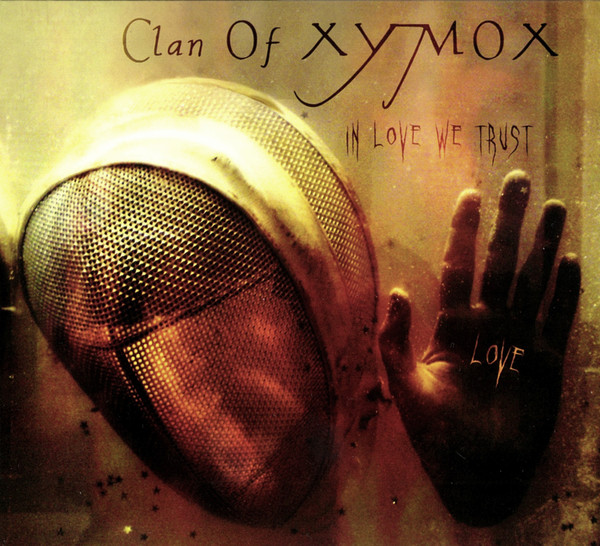 Clan Of Xymox — In Love We Trust