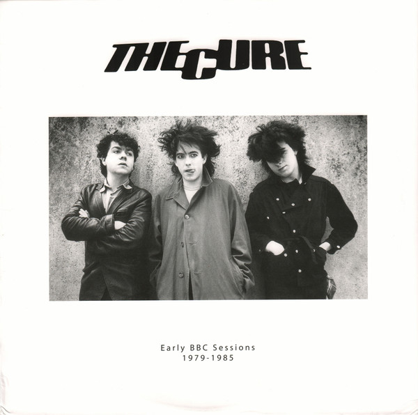 Cure — Early BBC Sessions 1979-1985