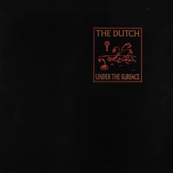 Dutch — Under The Surface