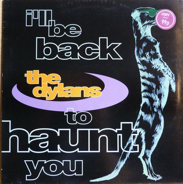 Dylans — I'll Be Back To Haunt You