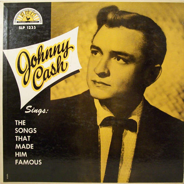 Johnny Cash — Sings The Songs That Made Him Famous