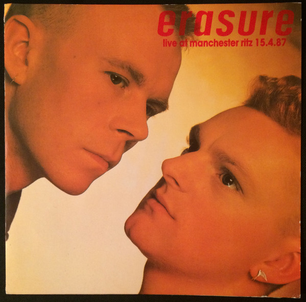 Erasure — Live At Manchester Ritz 15.4.87