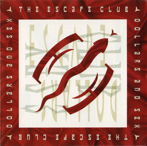 Escape Club — Dollars And Sex