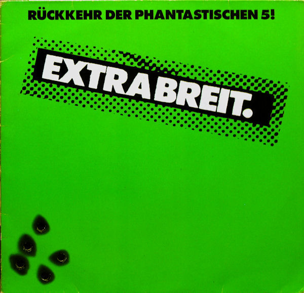 Extrabreit — Ruckkehr Der Phantastischen 5