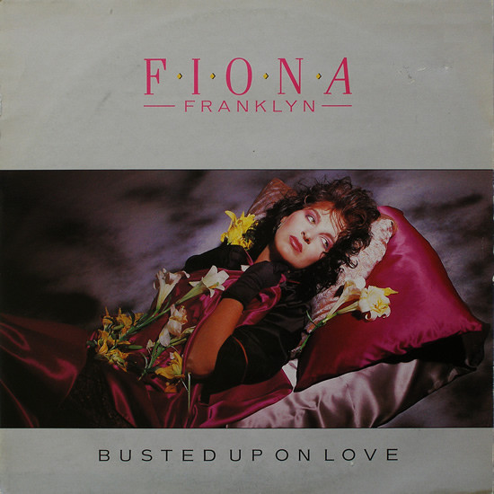 Franklyn Fiona — Busted Up On Love