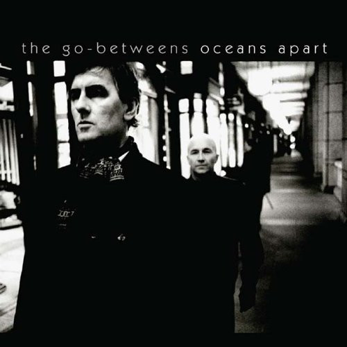Go-Betweens — Oceans apart