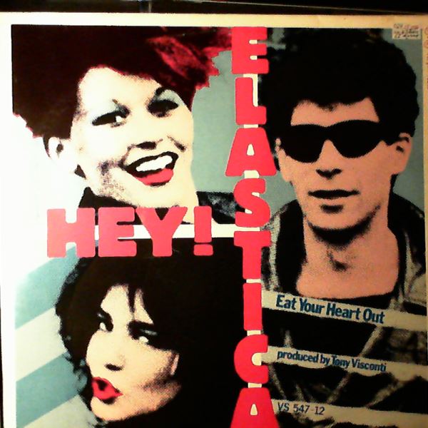 Hey! Elastica — Eat Your Heart Out / Clay Hips (1st Movement)