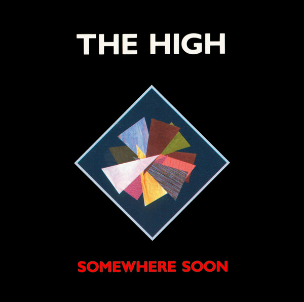 High — Somewhere Soon
