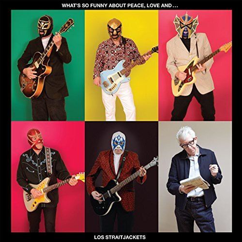 Los Straitjackets — What's So Funny About Peace, Love And... Los Straitjackets