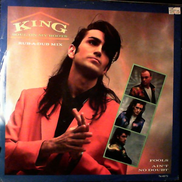 King — Soul On My Boots (Rub-A-Dub Mix) / Ain't No Doubt / Fools
