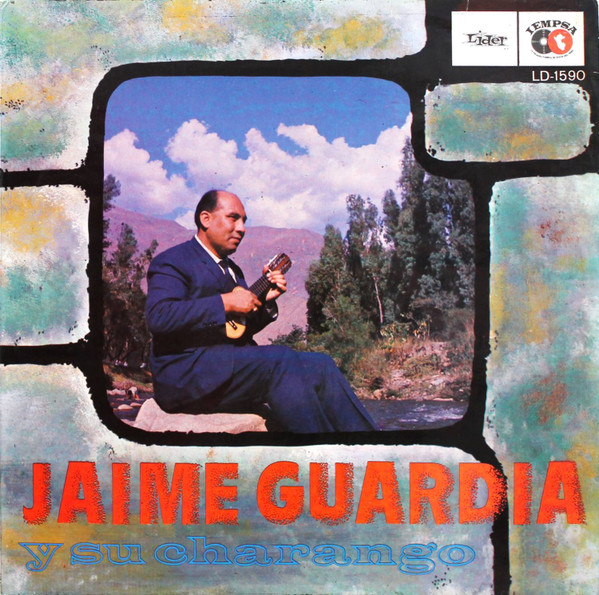 Jaime Guardia — Jaime Guardia Y Su Charango