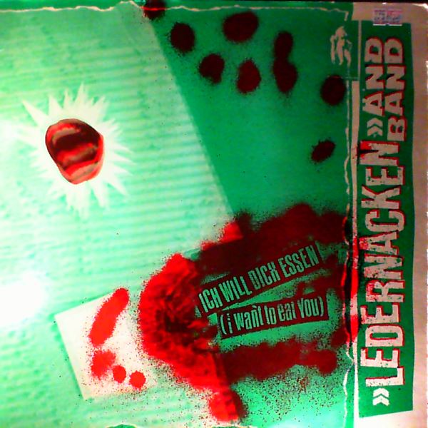 Ledernacken And Band — Ich Will Dich Essen (I Want To Eat You)