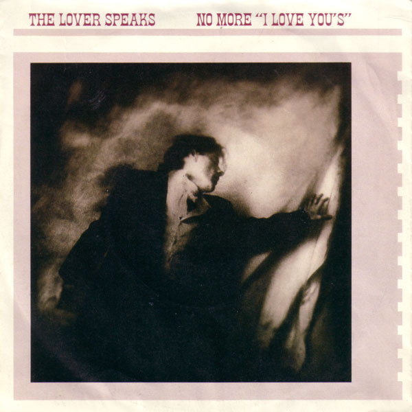 Lover Speaks — No More "I Love You's"