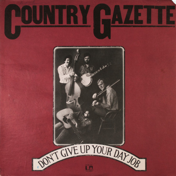 Country Gazette — Don't give up your day job