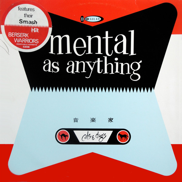 Mental As Anything — Cats and dogs