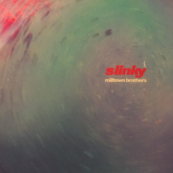 Milltown brothers — Slinky