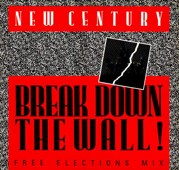 New Century — Break Down The Wall! (Free Elections Mix)