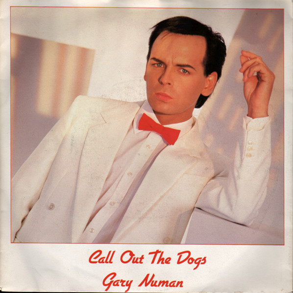 Numan Gary — Call Out The Dogs