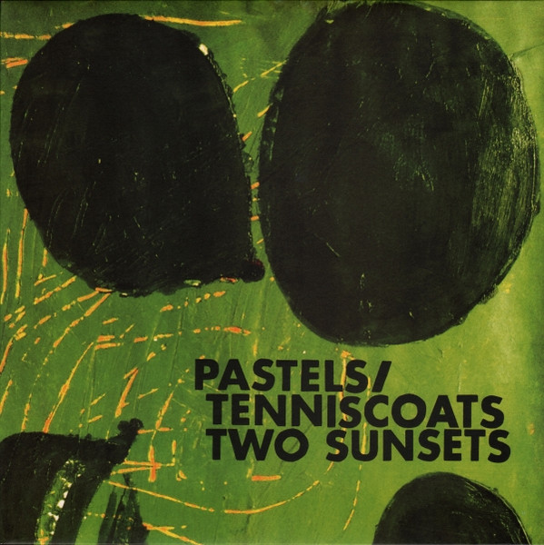 Pastels / Tenniscoats — Two Sunsets