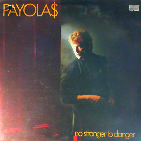 Payolas — No Stranger To Danger