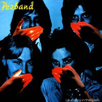 Pezband — Laughing In The Dark
