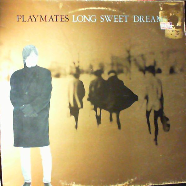 Playmates — Long Sweet Dreams