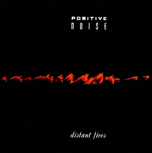 Positive Noise — Distant Fires