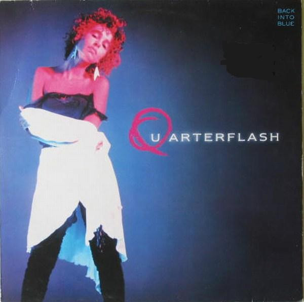 Quarterflash — Back Into Blue