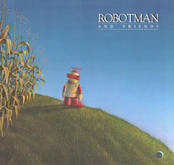 Robotman And Friends — Straight From The Heart