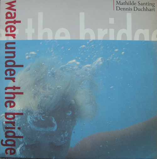 Santing Mathilde — Water Under The Bridge