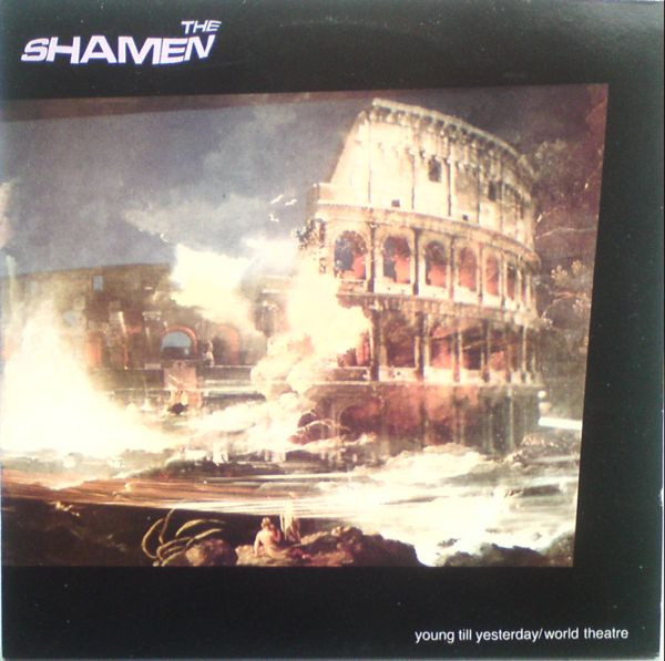 Shamen — Young Till Yesterday / World Theatre