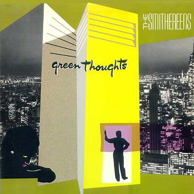 Smithereens — Green thoughts
