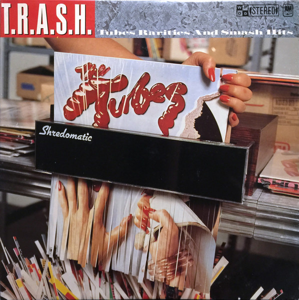 Tubes — T.R.A.S.H. (Tubes Rarities And Smash Hits)