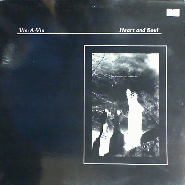 Vis-A-Vis — Heart And Soul