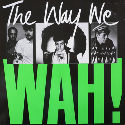 Wah! — Way We Wah!