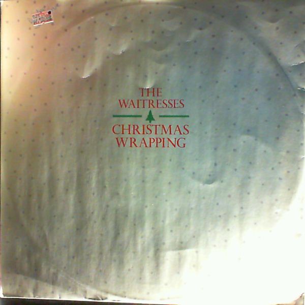Waitresses — Christmas Wrapping / Hangover 1/1/83