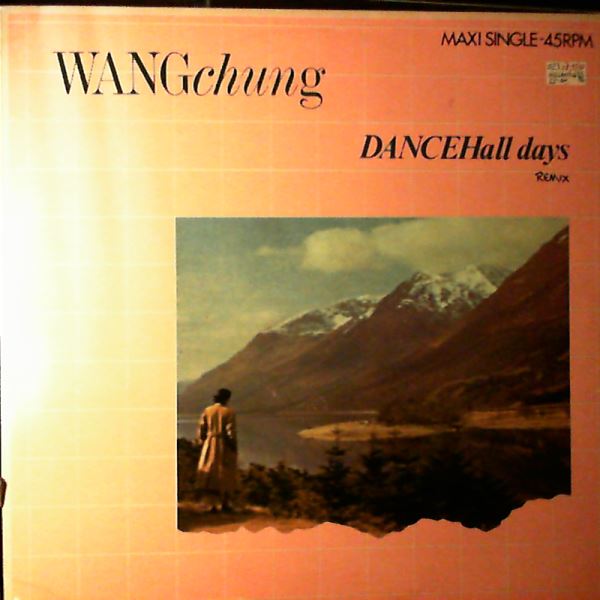 Wang Chung — Dance Hall Days / There Is A Nation