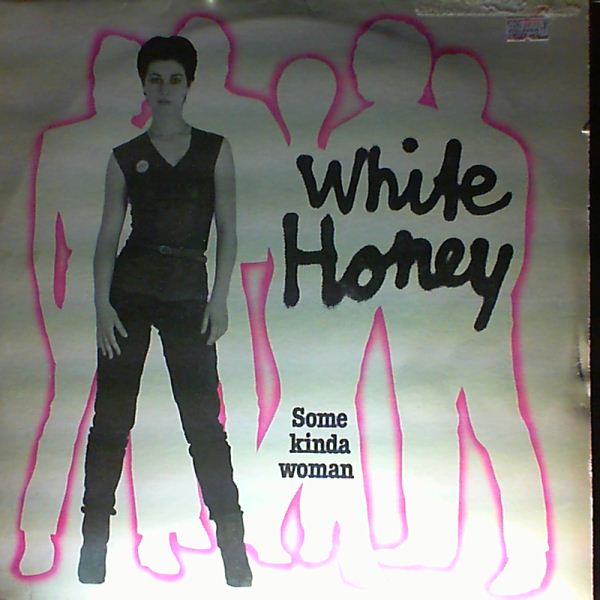 White Honey — Some Kinda Woman