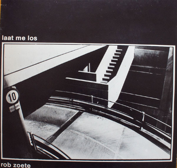 Rob Zoete — Laat Me Los