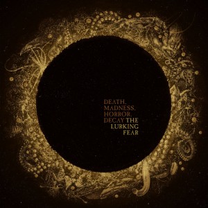 The Lurking Fear — Death, Madness, Horror, Decay