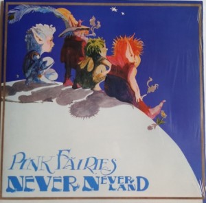 Pink Fairies — Never Never Land