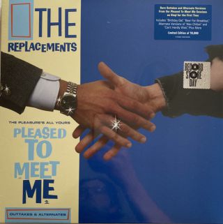 The Replacements — The Pleasure’s All Yours: Pleased To Meet Me Outtakes & Alternates