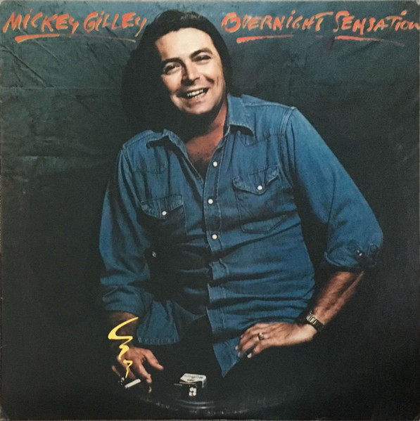 Gilley Mickey — Overnight Sensation