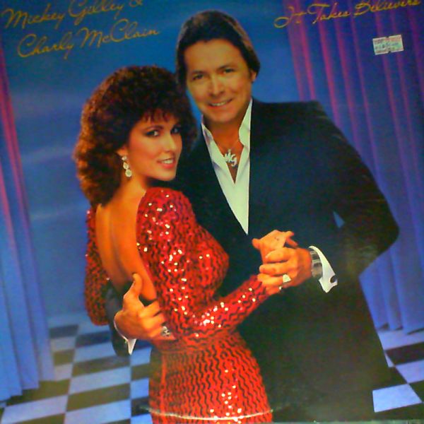 Gilley Mickey & Charly McClain — It takes believers
