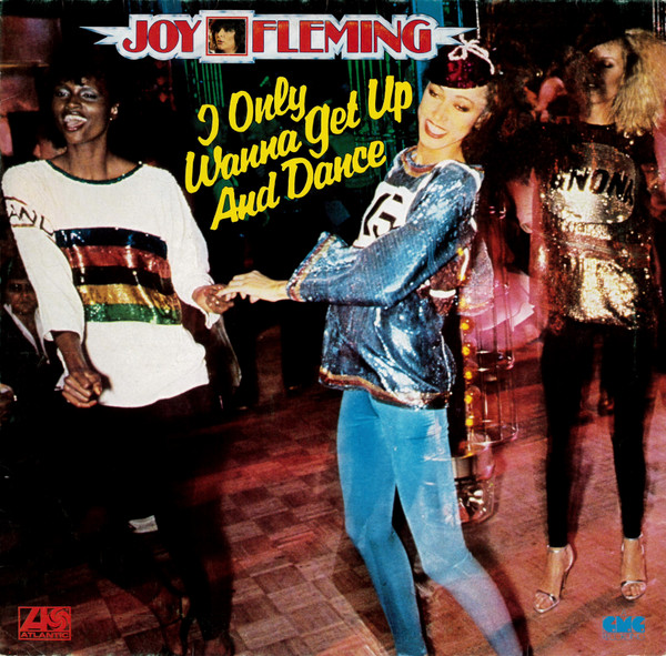 Fleming Joy (ex - "Joy Unlimited") — I Only Wanna Get Up And Dance