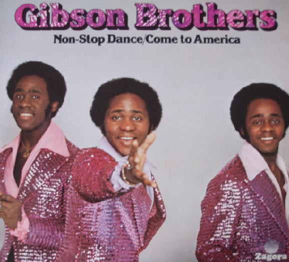 Gibson Brothers — Non-Stop Dance/Come To America