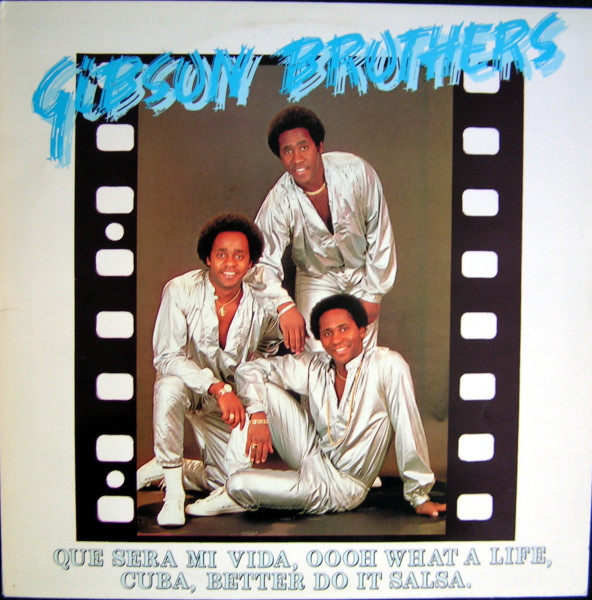 Gibson Brothers — Que Sera Mi Vida And Other Single Smash Hit