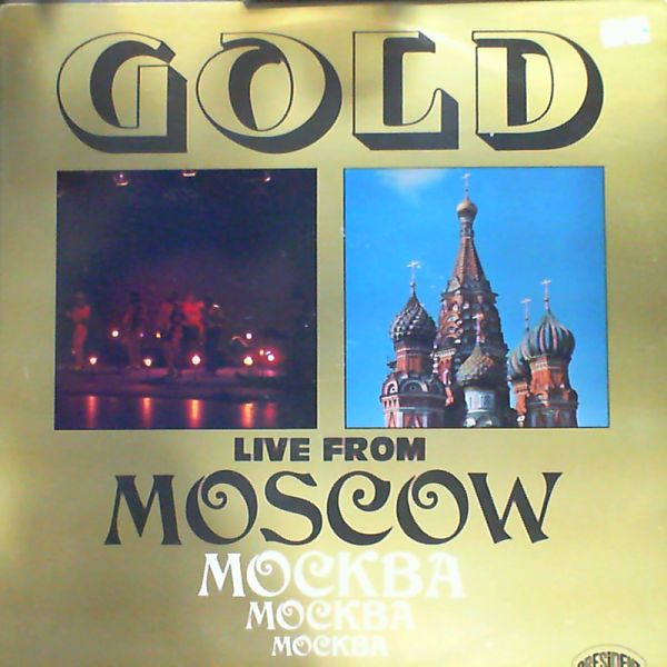 Gold — Live From Moscow
